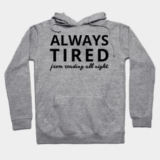 always tired from reading all night Hoodie